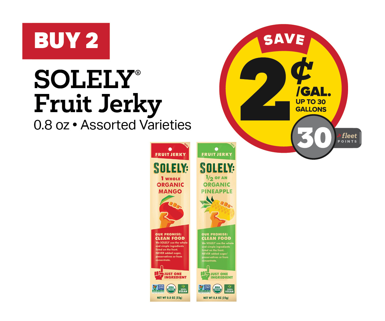 Buy 2 Solely Fruit Jerky .8oz Earn 2 Cents Per Gallon or 30 Fleet Points