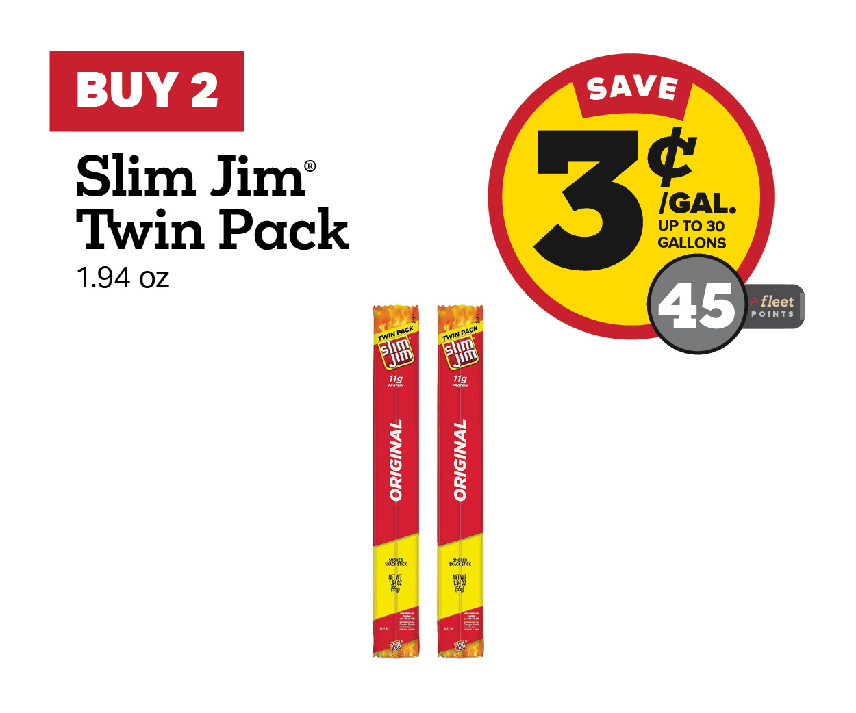 Buy 2 Slim Jim 1.94oz Twin Pack Earn 3 Cents Per Gallon or 45 Fleet Points