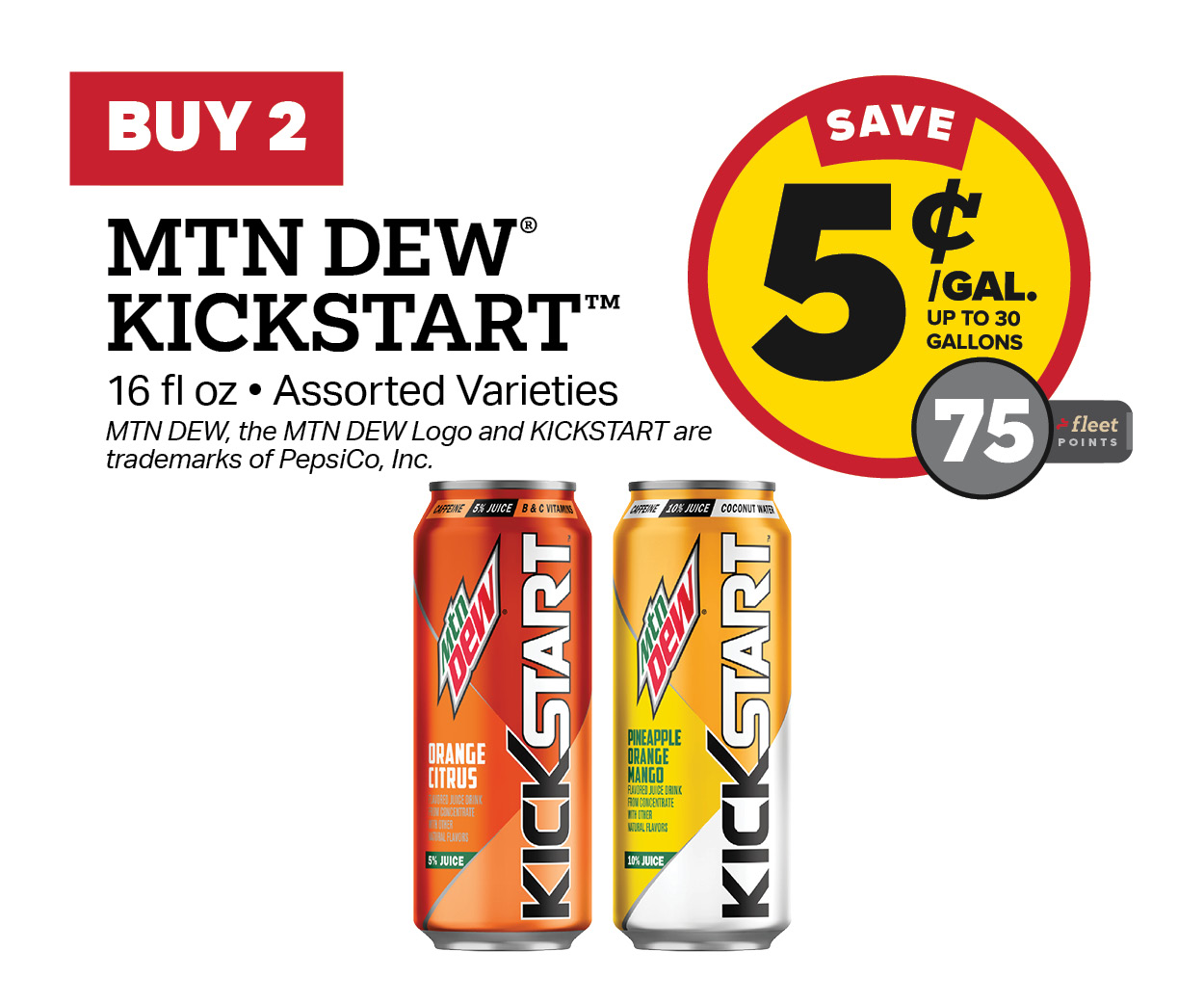 Buy 2 Kickstart Earn 5 Cents Per Gallon or 75 Fleet Points