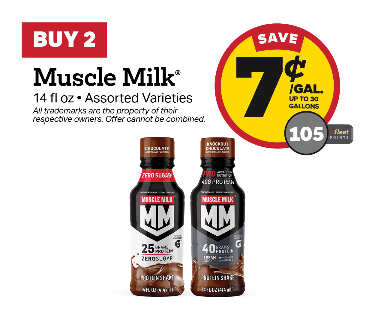 Buy 2 Muscle Milk Earn 7 Cents Per Gallon or 105 Fleet Points