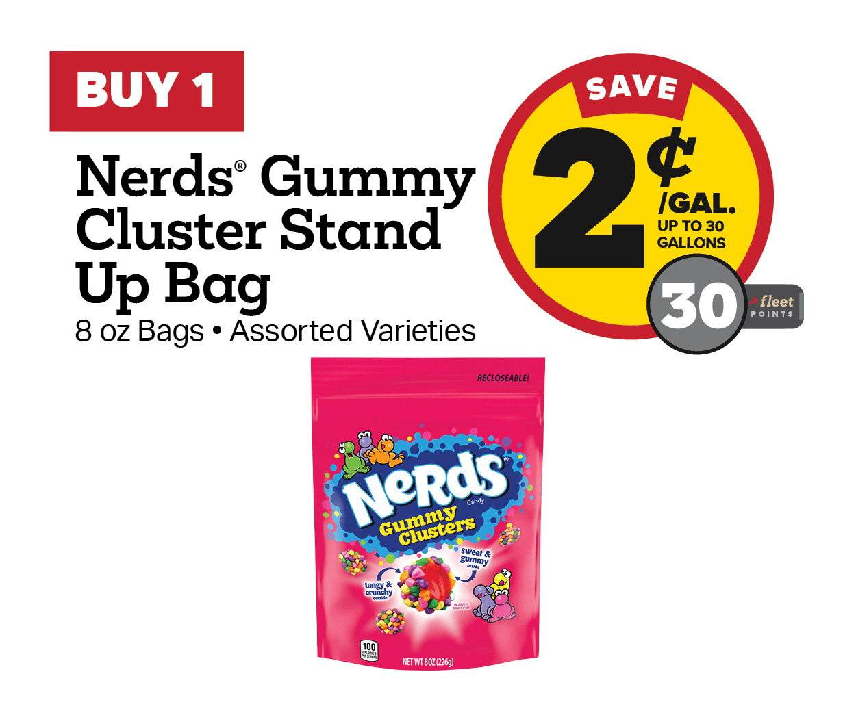 Buy 1 Nerds Gummy Cluster 8oz Earn 2 Cents Per Gallon or 30 Fleet Points